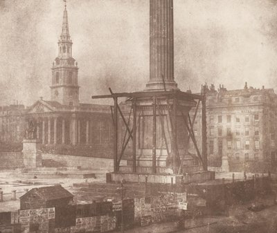 The Nelson Column in Trafalgar Square under Construction by William Henry Fox Talbot